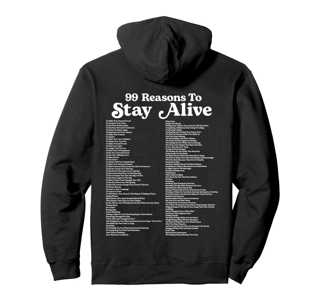 99 Reasons To Stay Alive Mental Hoodie - Aesthetic Graphic Men Women - T-Shirt, Sweatshirt, Hoodie
