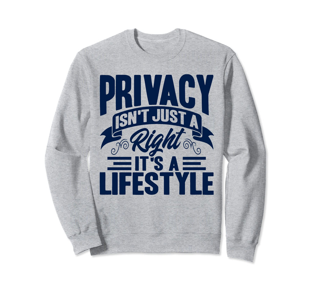 Antisocial Privacy Isnt Just Sweatshirt - Fun Novelty Design for Adults - T-Shirt, Sweatshirt, Hoodie