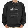 Nah yeah White on black Funny Australian slang, - Adult & Kids T-Shirts, Sweatshirts & Hoodies apparel design preview 1