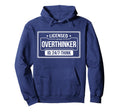 Licensed Overthinker Funny Sarcastic Hoodie - Custom Art Print Men Women - T-Shirt, Sweatshirt, Hoodie