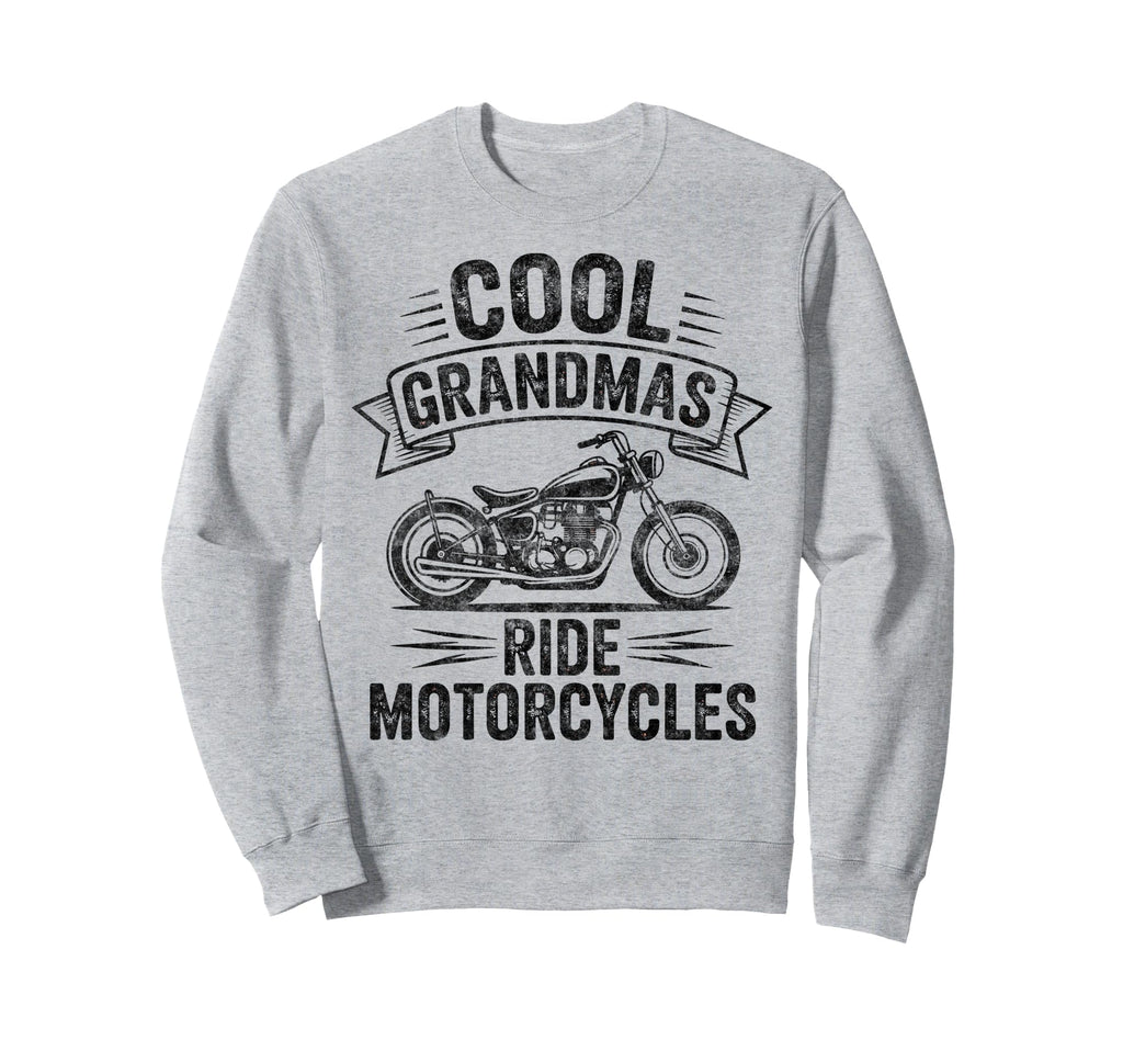 Grandmas Ride Motorcycles Biker Sweatshirt - Custom Art Print Men Women - T-Shirt, Sweatshirt, Hoodie