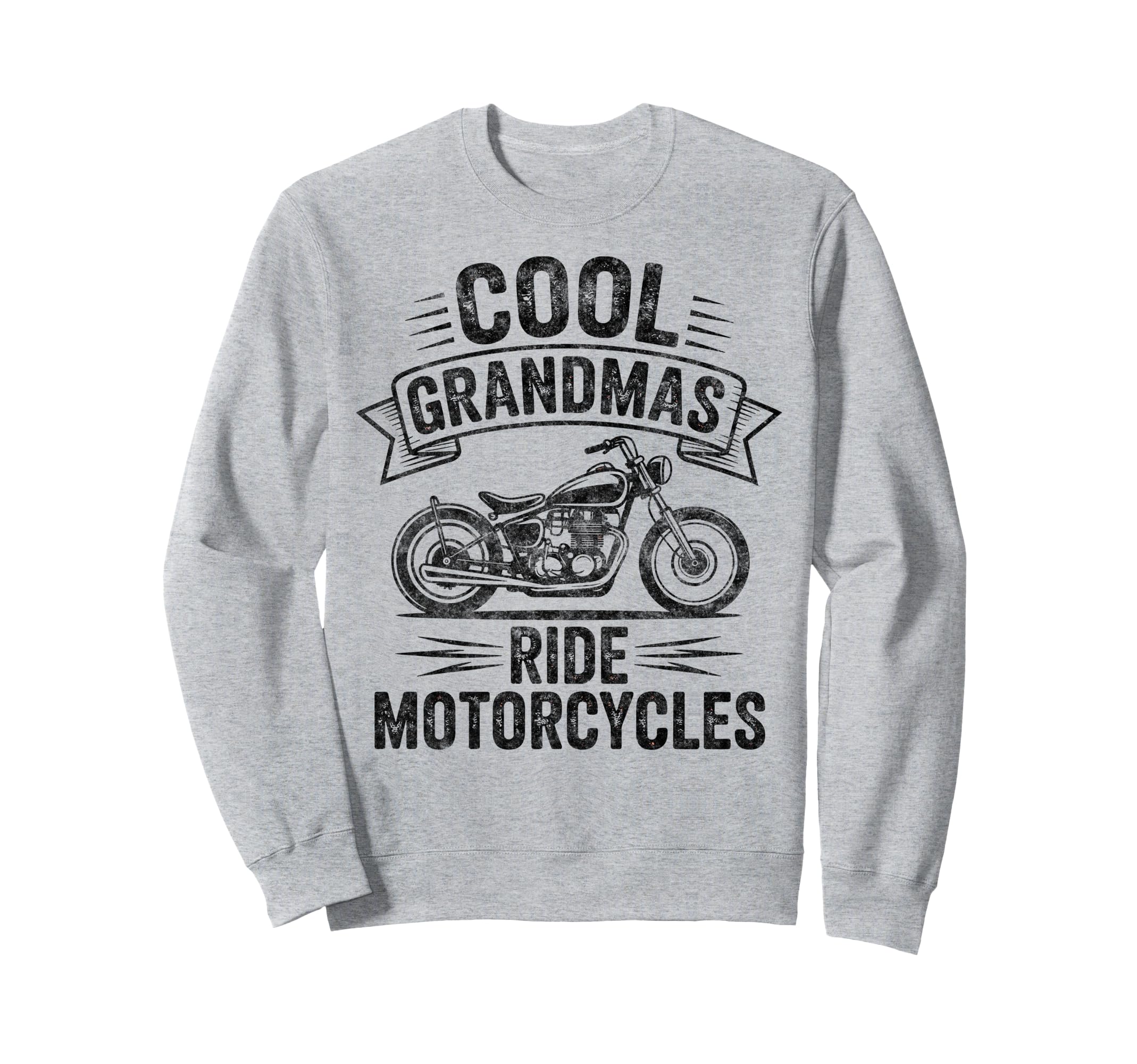 Grandmas Ride Motorcycles Biker Sweatshirt - Custom Art Print Men Women - T-Shirt, Sweatshirt, Hoodie