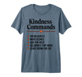 Kindness Commands Be Kind Mindful T-Shirt - Custom Art Print for Adults - T-Shirt, Sweatshirt, Hoodie