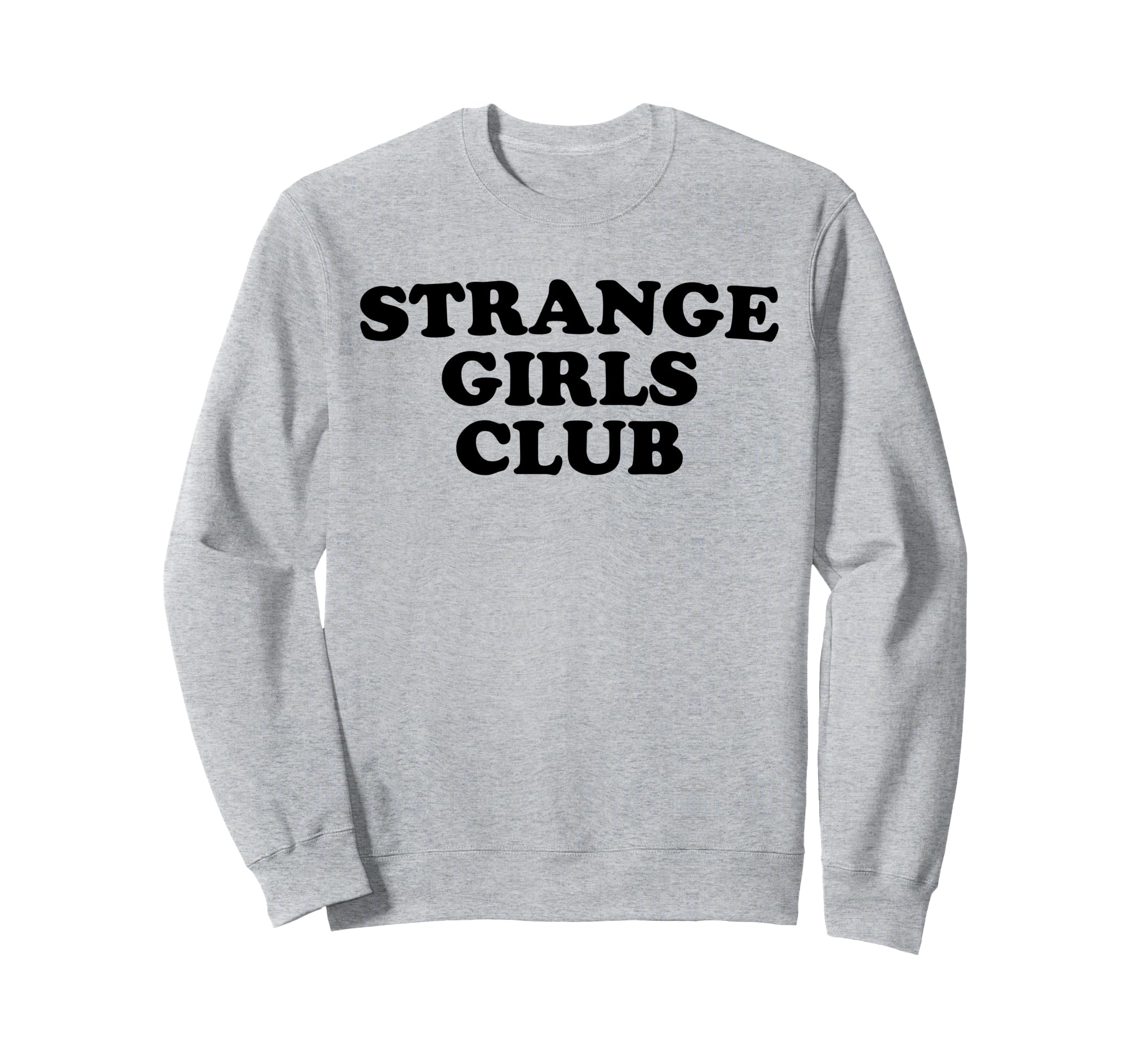 Strange Club Funny Weird Antisocial Sweatshirt - Trendy Graphic for Adults - T-Shirt, Sweatshirt, Hoodie