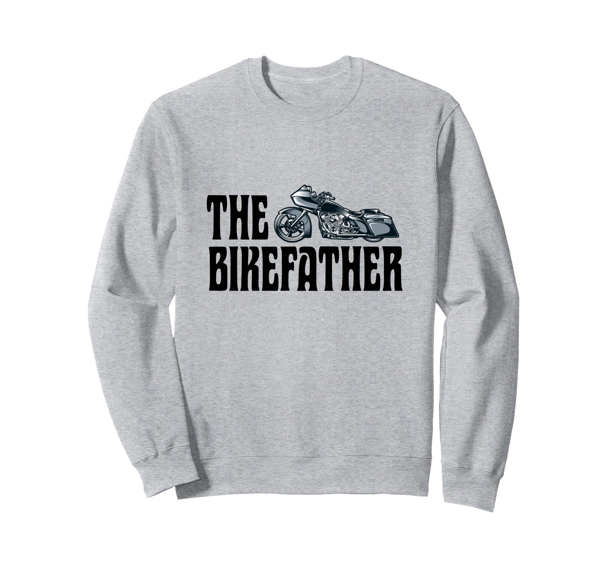 Biker Bikefather Biker Dad Funny Sweatshirt - Graphic Print Unisex - T-Shirt, Sweatshirt, Hoodie