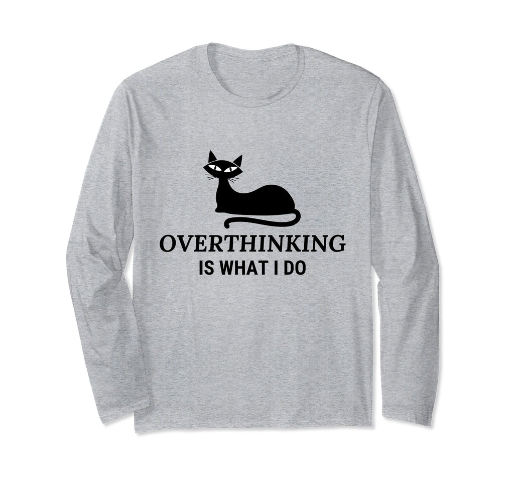 Overthinking Funny Cat Lover T-Shirt - Streetwear Style for Adults - T-Shirt, Sweatshirt, Hoodie