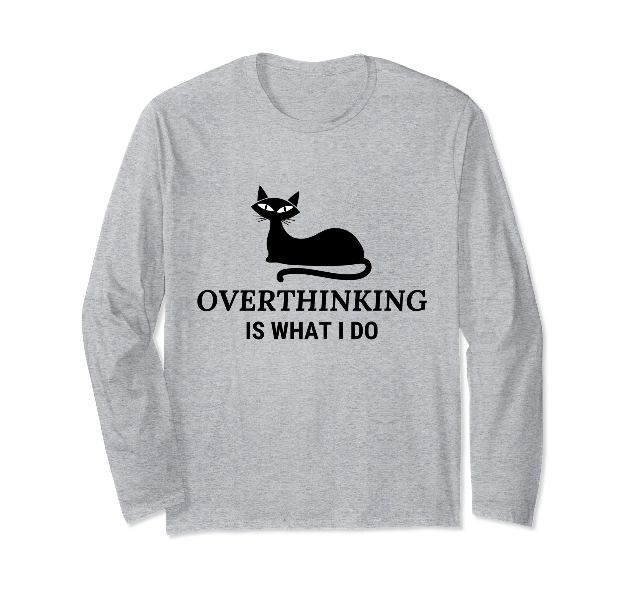 Overthinking Funny Cat Lover T-Shirt - Streetwear Style for Adults - T-Shirt, Sweatshirt, Hoodie