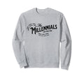 Millennials Millennial Birthday Years Sweatshirt - Trendy Graphic Men Women - T-Shirt, Sweatshirt, Hoodie