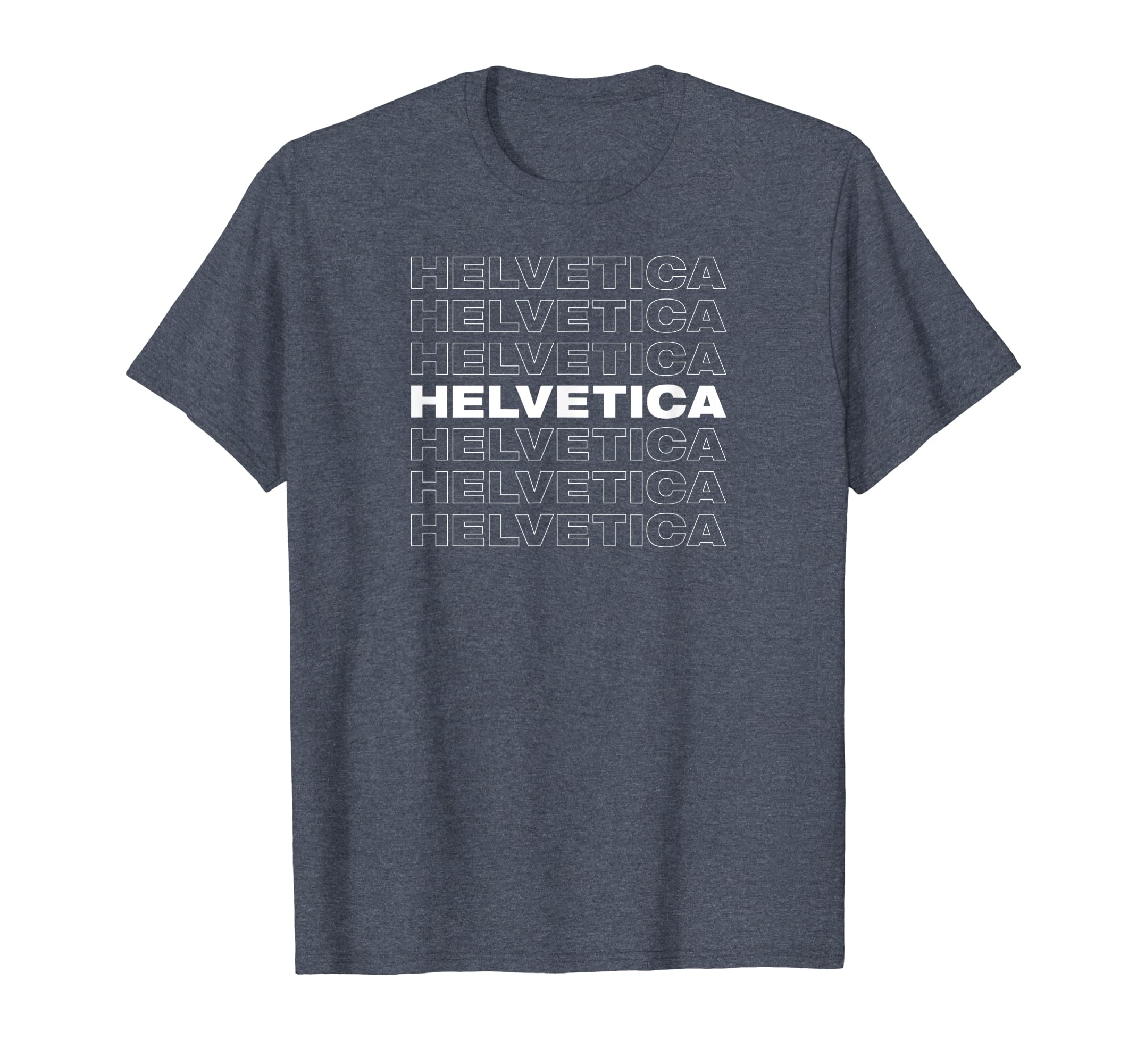 Helvetica Repeating Studio T-Shirt - Fun Novelty Design Men Women - T-Shirt, Sweatshirt, Hoodie