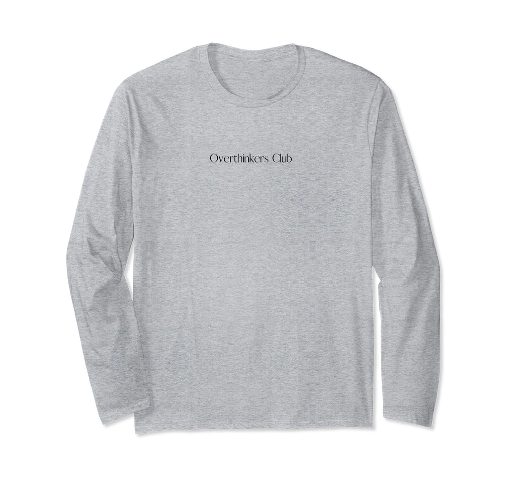 Overthinkers Club T-Shirt - Casual Everyday Wear Unisex - T-Shirt, Sweatshirt, Hoodie
