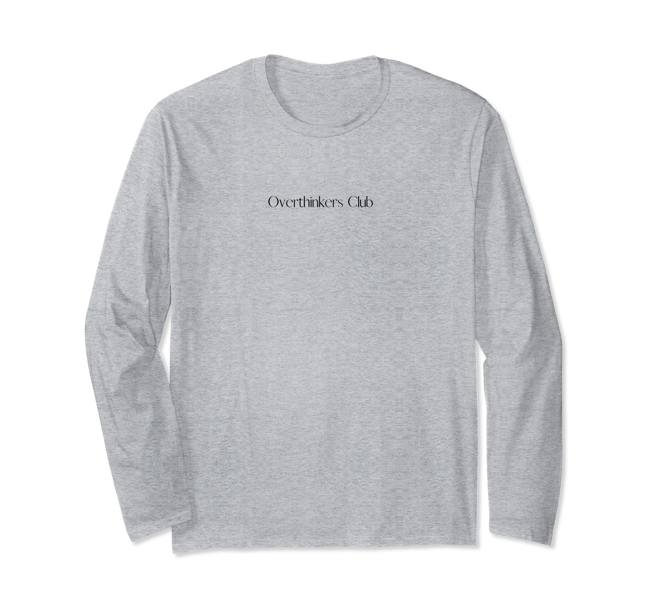 Overthinkers Club T-Shirt - Casual Everyday Wear Unisex - T-Shirt, Sweatshirt, Hoodie