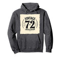 72 Birthday Gift Hoodie - Streetwear Style Unisex - T-Shirt, Sweatshirt, Hoodie