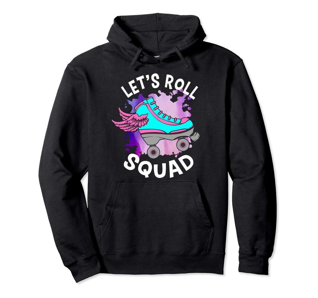 Lets Roll Squad Roller Skating Theme Hoodie - Streetwear Style Men Women - T-Shirt, Sweatshirt, Hoodie