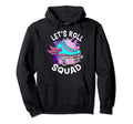Lets Roll Squad Roller Skating Theme Hoodie - Streetwear Style Men Women - T-Shirt, Sweatshirt, Hoodie