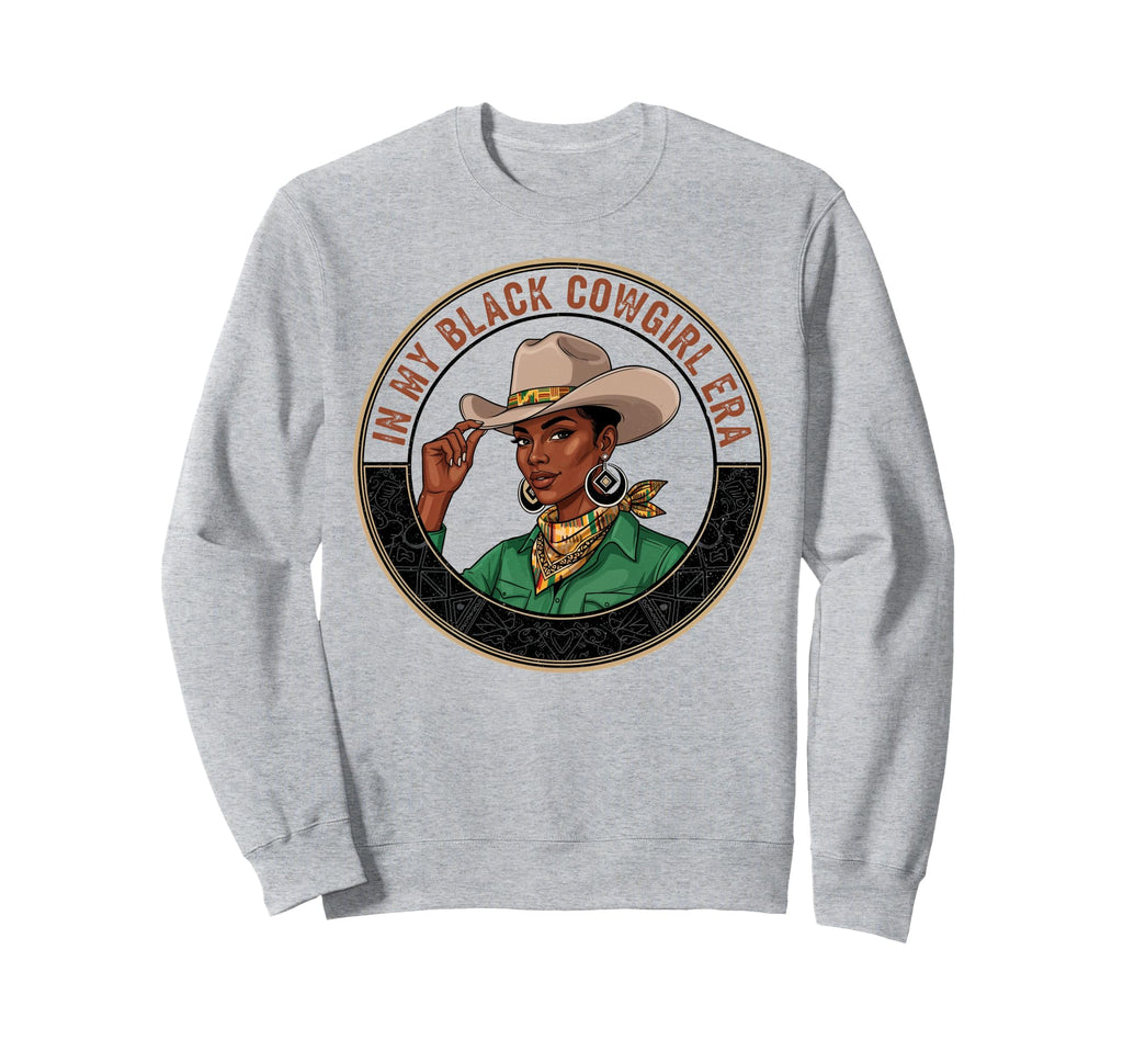 My Black Cowgirl Era African American Sweatshirt - Novelty Apparel Unisex - T-Shirt, Sweatshirt, Hoodie