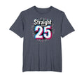 Straight Outta 25 Birthday Gift Fun Mens T-Shirt - Unique Graphic Unisex - T-Shirt, Sweatshirt, Hoodie