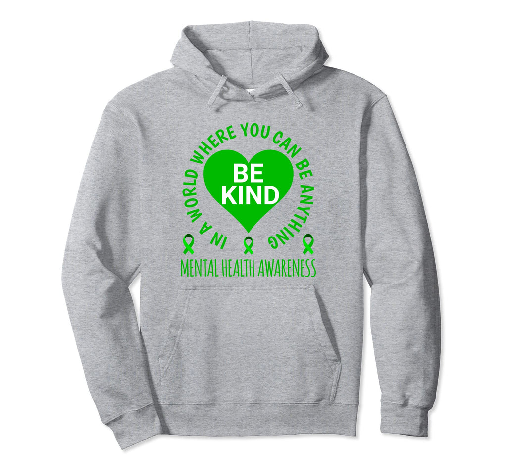 Mental Health Awareness Month 2023 Be Kind Hoodie - Trendy Graphic Unisex - T-Shirt, Sweatshirt, Hoodie