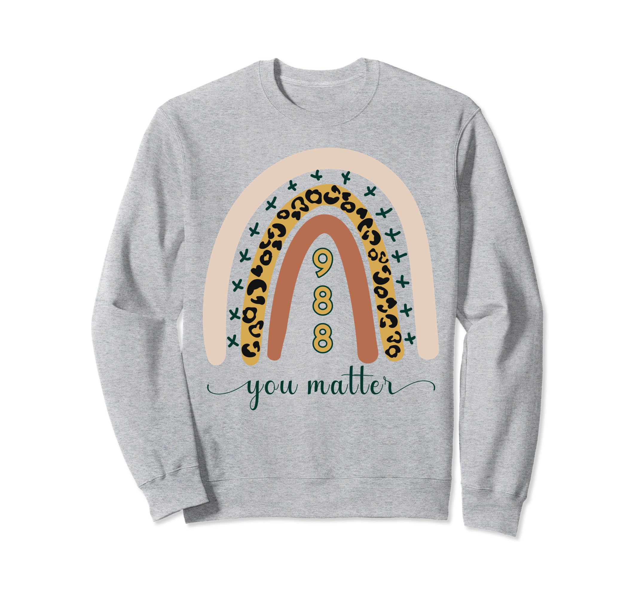 You Matter 988 Suicide Sweatshirt - Casual Everyday Wear Men Women - T-Shirt, Sweatshirt, Hoodie