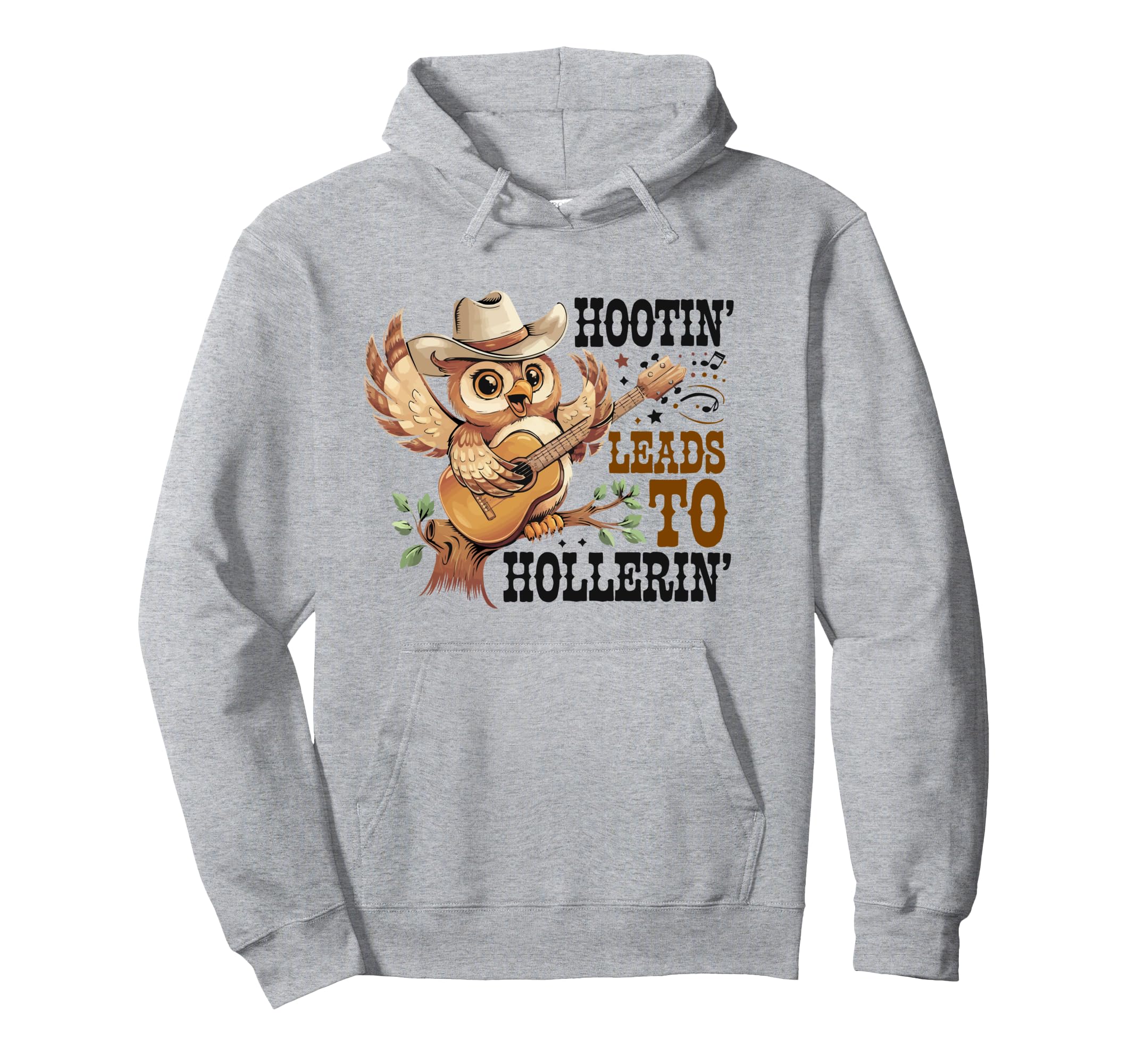 Hootin Leads To Hollerin Cowboy Owl Hoodie - Fun Novelty Design Men Women - T-Shirt, Sweatshirt, Hoodie