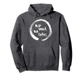No Mud No Lotus Enso Mindfulness Hoodie - Casual Everyday Wear Men Women - T-Shirt, Sweatshirt, Hoodie