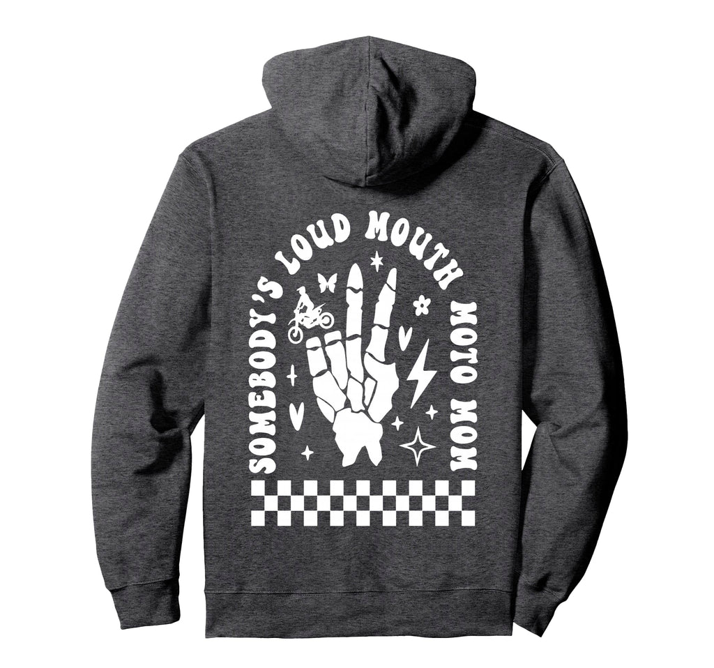 Somebodys Loud Mouth Moto Mom Back Hoodie - Fun Novelty Design Unisex - T-Shirt, Sweatshirt, Hoodie