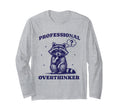 Professional Overthinker Raccoon Funny T-Shirt - Novelty Apparel Men Women - T-Shirt, Sweatshirt, Hoodie