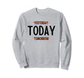 Present Moment Today Mindset Sweatshirt - Custom Art Print Unisex - T-Shirt, Sweatshirt, Hoodie