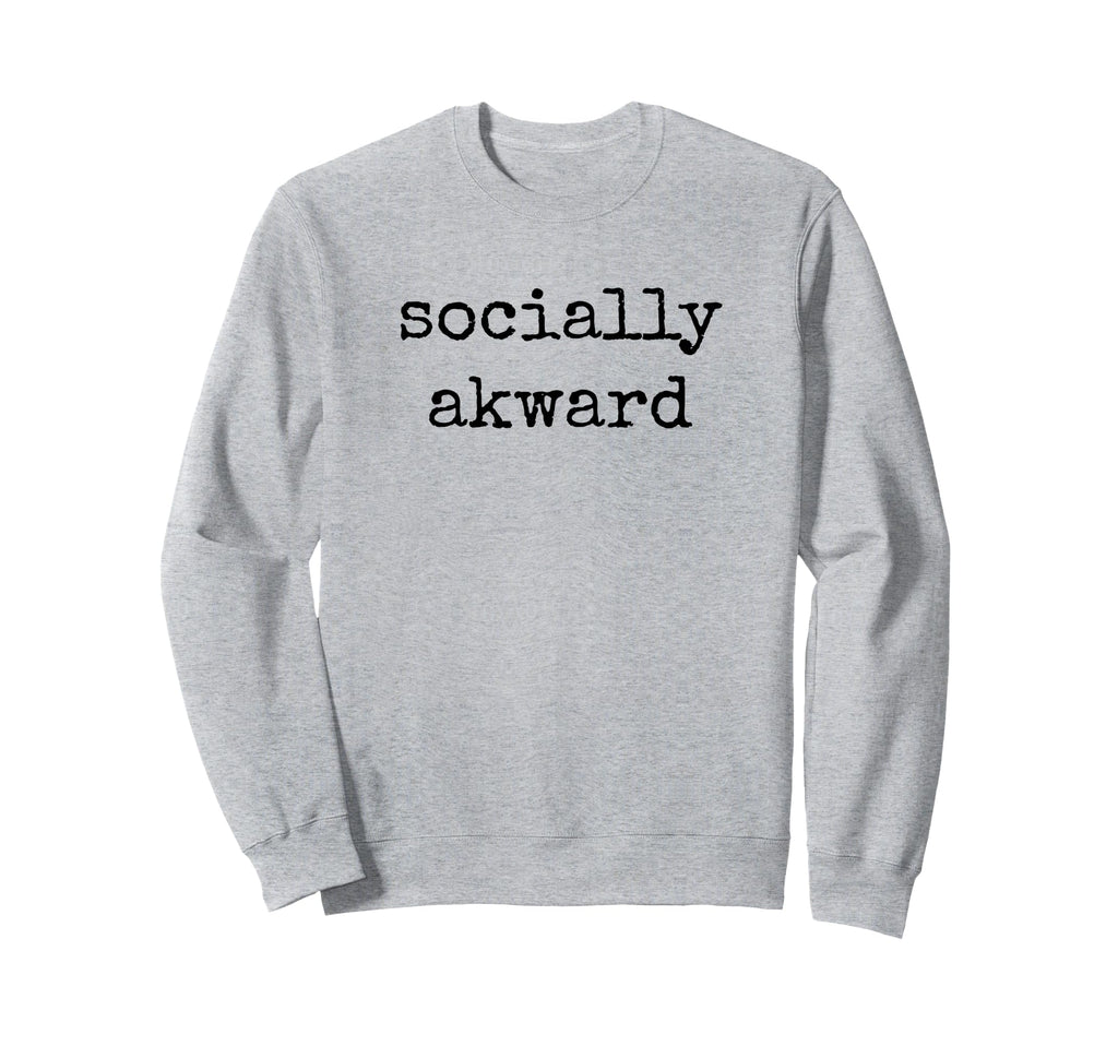 Socially Awkward Funny Introvert Sweatshirt - Custom Art Print for Adults - T-Shirt, Sweatshirt, Hoodie