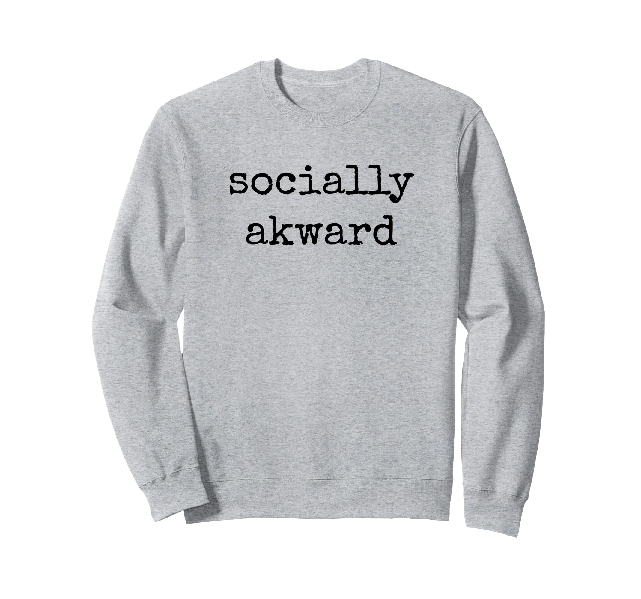Socially Awkward Funny Introvert Sweatshirt - Custom Art Print for Adults - T-Shirt, Sweatshirt, Hoodie