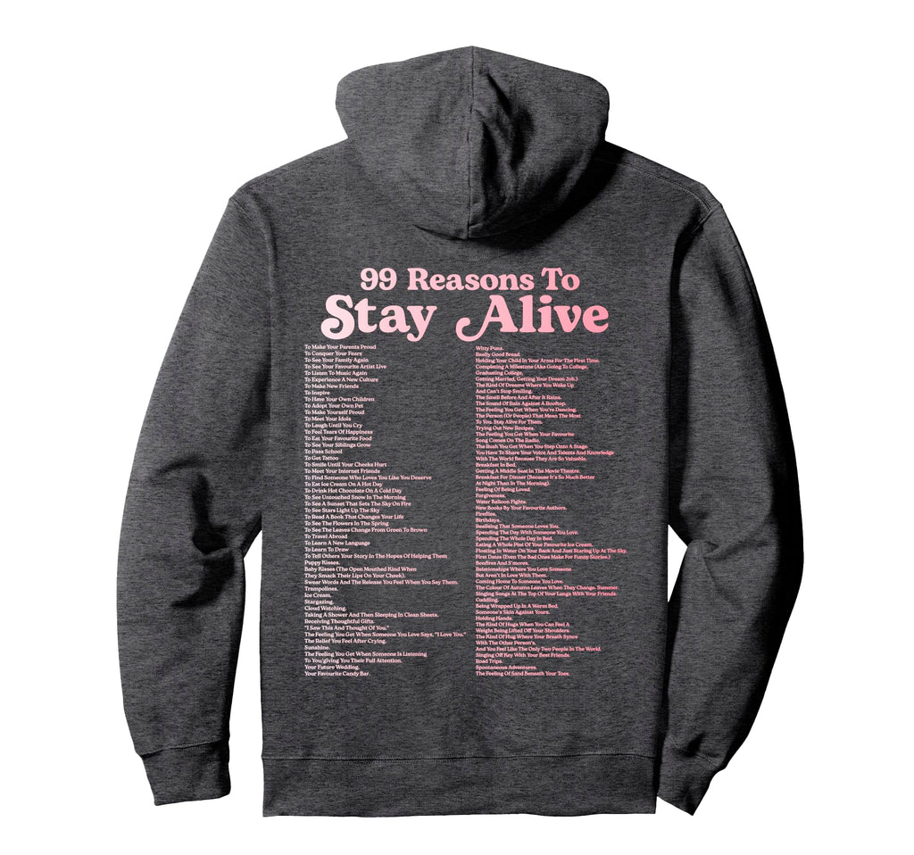 99 Reasons To Stay Alive Mental Health Hoodie - Custom Art Print Men Women - T-Shirt, Sweatshirt, Hoodie