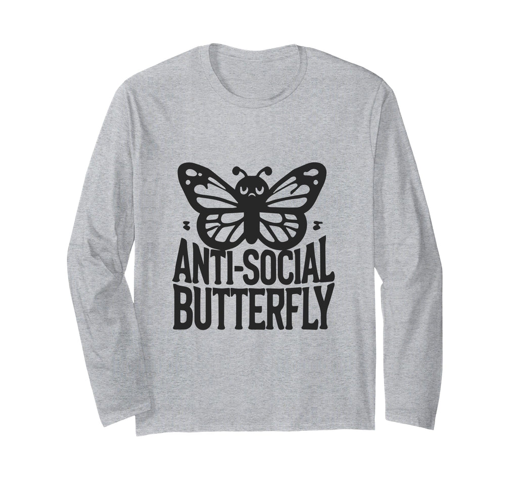 Anti Social Butterfly Funny Anti Social T-Shirt - Streetwear Style Unisex - T-Shirt, Sweatshirt, Hoodie