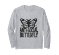 Anti Social Butterfly Funny Anti Social T-Shirt - Streetwear Style Unisex - T-Shirt, Sweatshirt, Hoodie