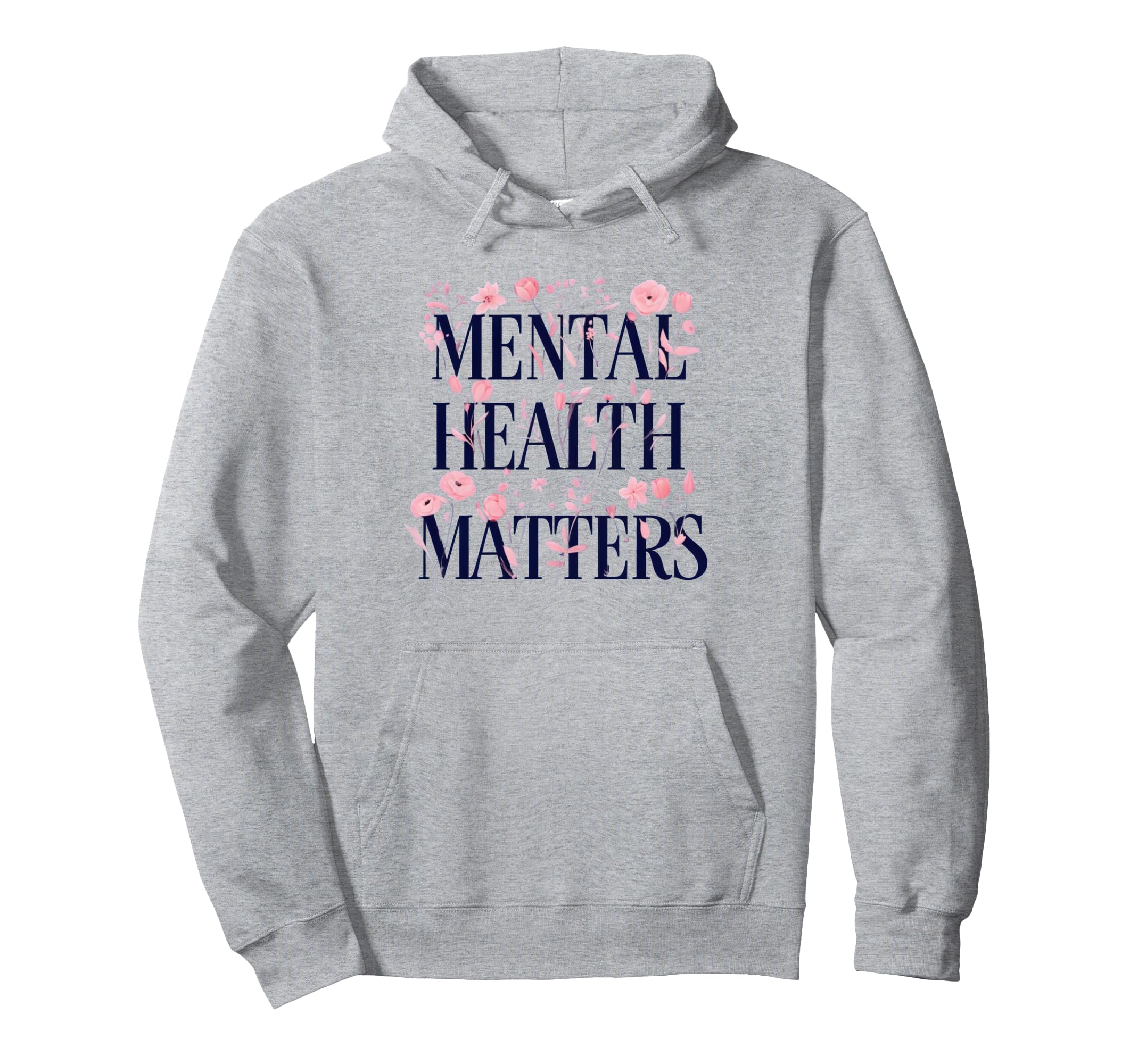 Mental Health Matters Motivational Self Hoodie - Trendy Graphic for Adults - T-Shirt, Sweatshirt, Hoodie