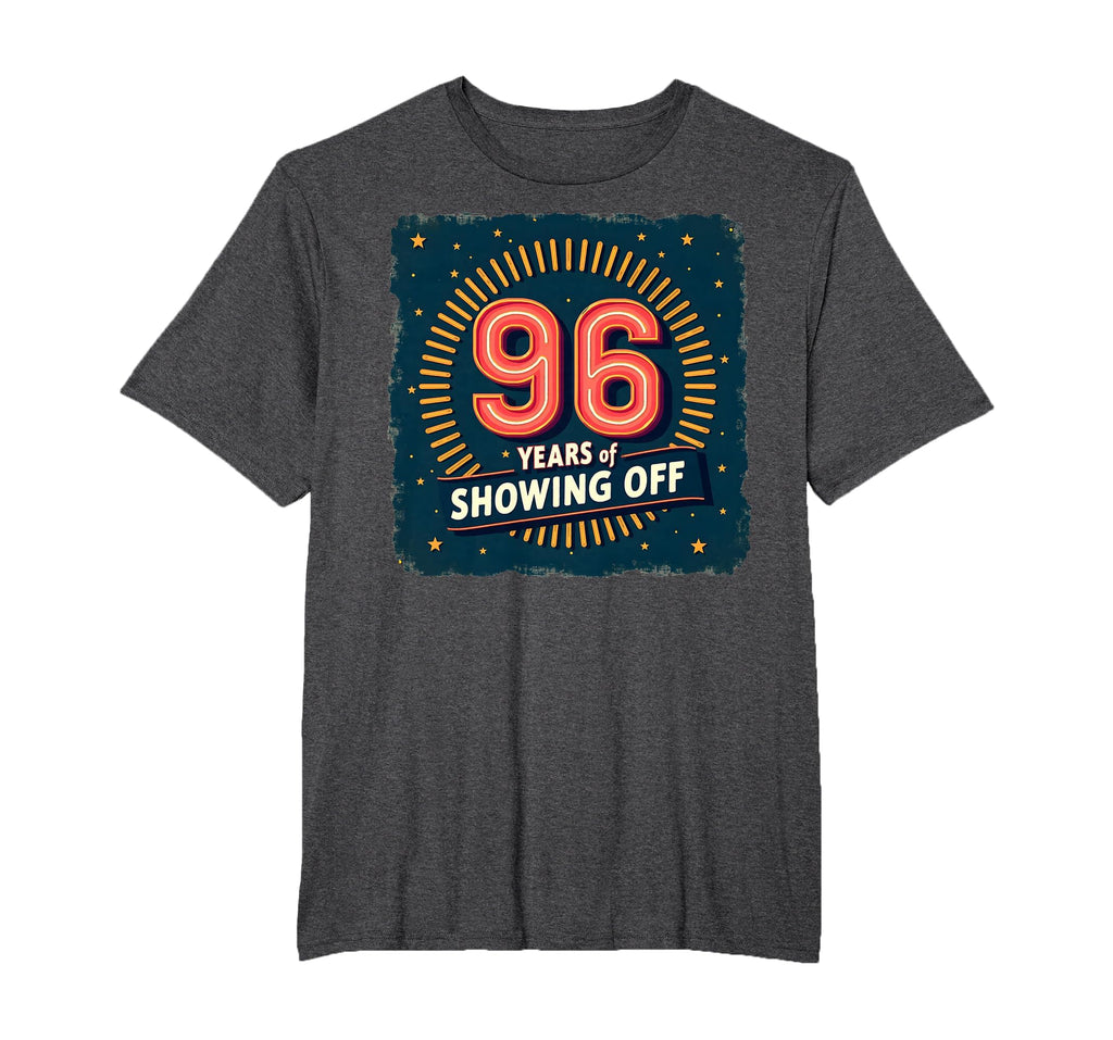 96 Years Showing Off Birthday Gift T-Shirt - Minimalist Print Men Women - T-Shirt, Sweatshirt, Hoodie