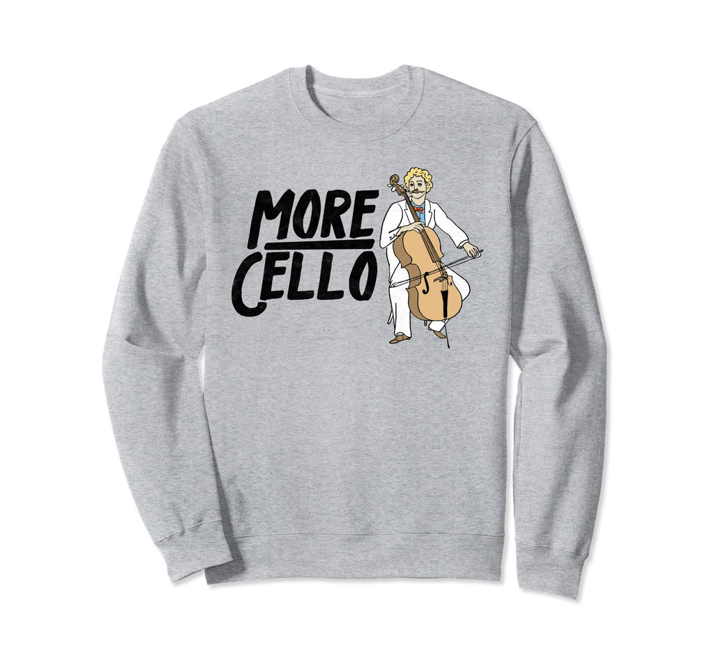 More Cello Funny Distressed Sweatshirt - Casual Everyday Wear for Adults - T-Shirt, Sweatshirt, Hoodie