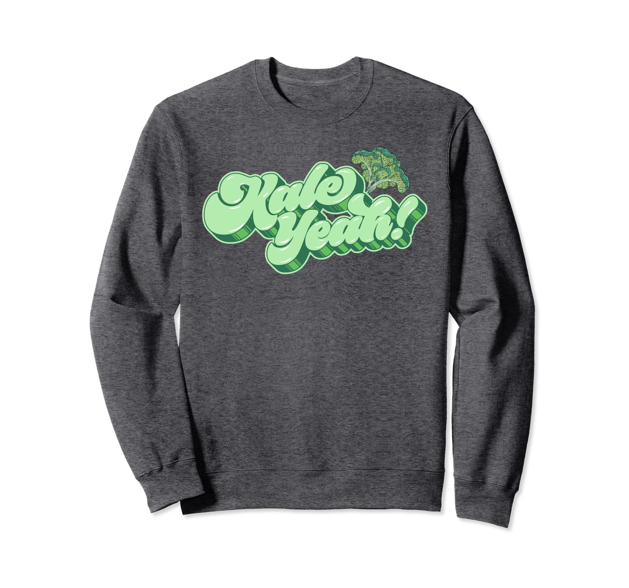 Kale Yeah Funny 70S Script Typography Sweatshirt - Unique Graphic Unisex - T-Shirt, Sweatshirt, Hoodie