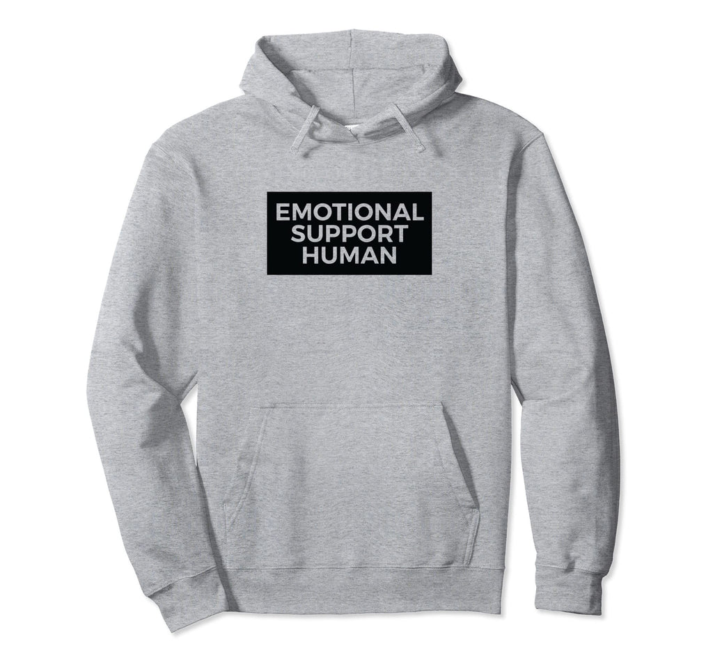 Emotional Support Human Funny Pet Hoodie - Streetwear Style Men Women - T-Shirt, Sweatshirt, Hoodie