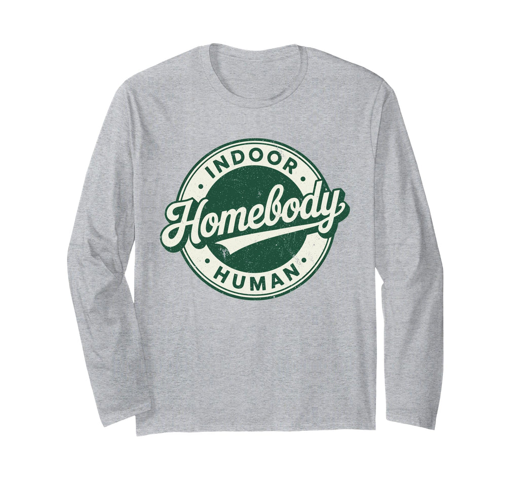 Homebody Indoor Human Antisocial Introvert T-Shirt - Graphic Print Unisex - T-Shirt, Sweatshirt, Hoodie