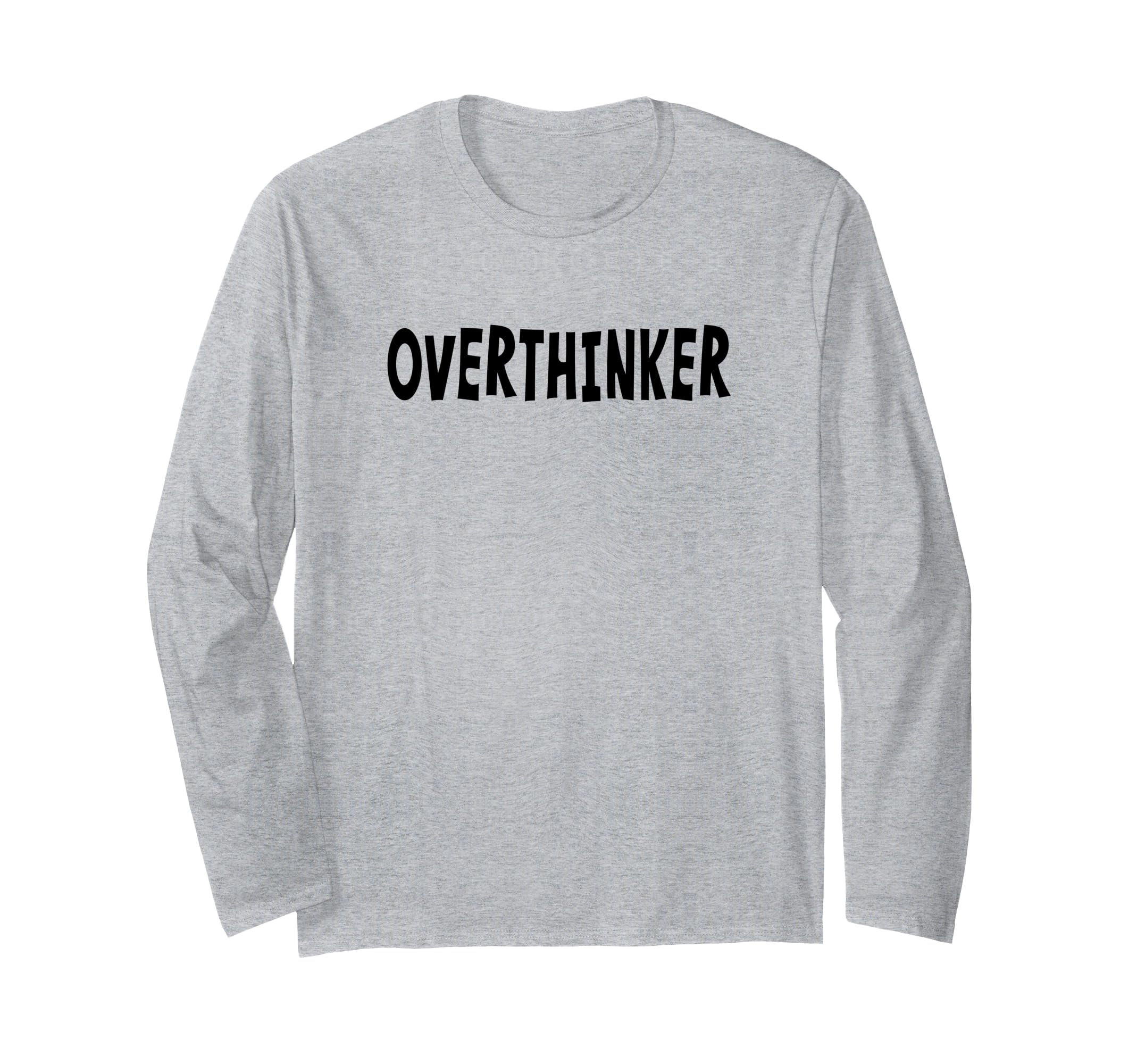 Overthinker Black Lettering T-Shirt - Casual Everyday Wear Men Women - T-Shirt, Sweatshirt, Hoodie