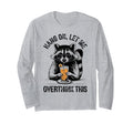 Chill Vibes Hang Let Me Overthink T-Shirt - Novelty Apparel for Adults - T-Shirt, Sweatshirt, Hoodie