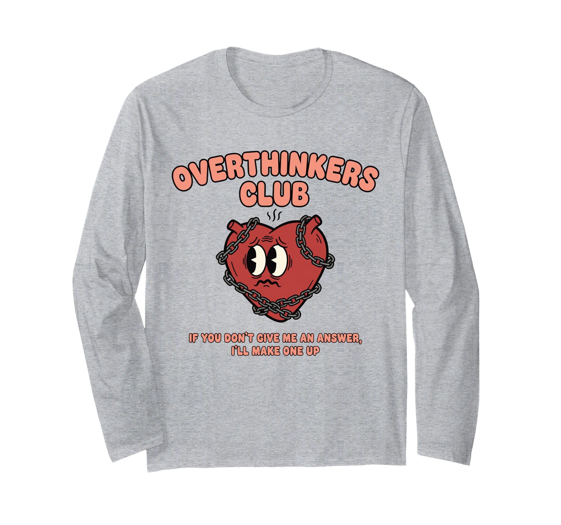 Overthinkers Club Heart Funny T-Shirt - Fun Novelty Design Unisex - T-Shirt, Sweatshirt, Hoodie