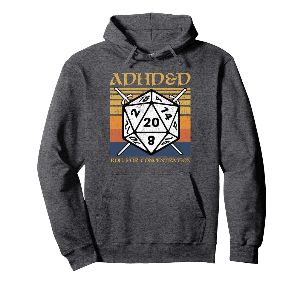Adhd D Roll Concentration Funny Table Hoodie - Streetwear Style for Adults - T-Shirt, Sweatshirt, Hoodie