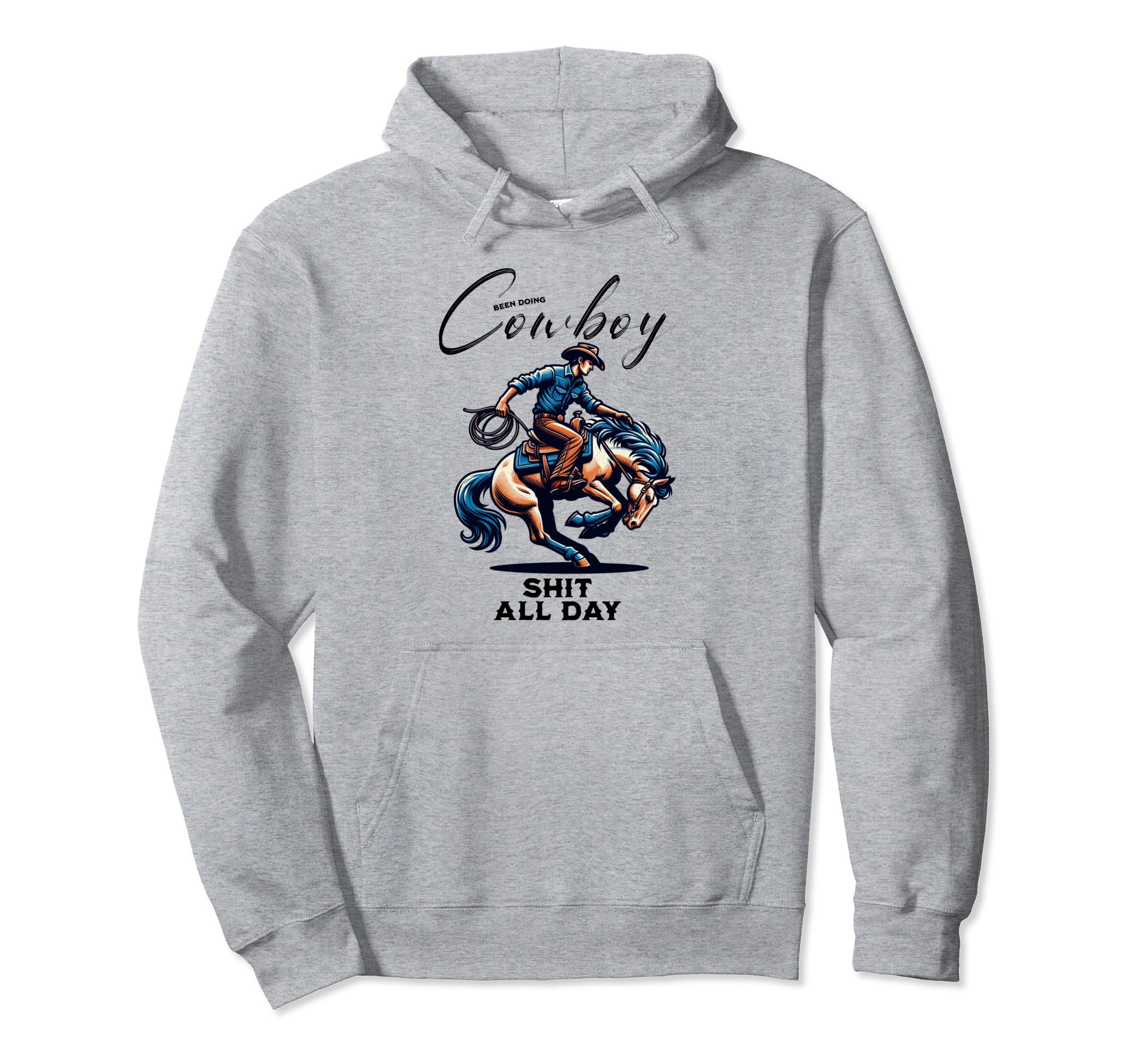 Been Doing Cowboy Shit All Day Western Hoodie - Aesthetic Graphic Men Women - T-Shirt, Sweatshirt, Hoodie