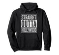 Straight Outta Hollywood Hoodie - Aesthetic Graphic Men Women - T-Shirt, Sweatshirt, Hoodie