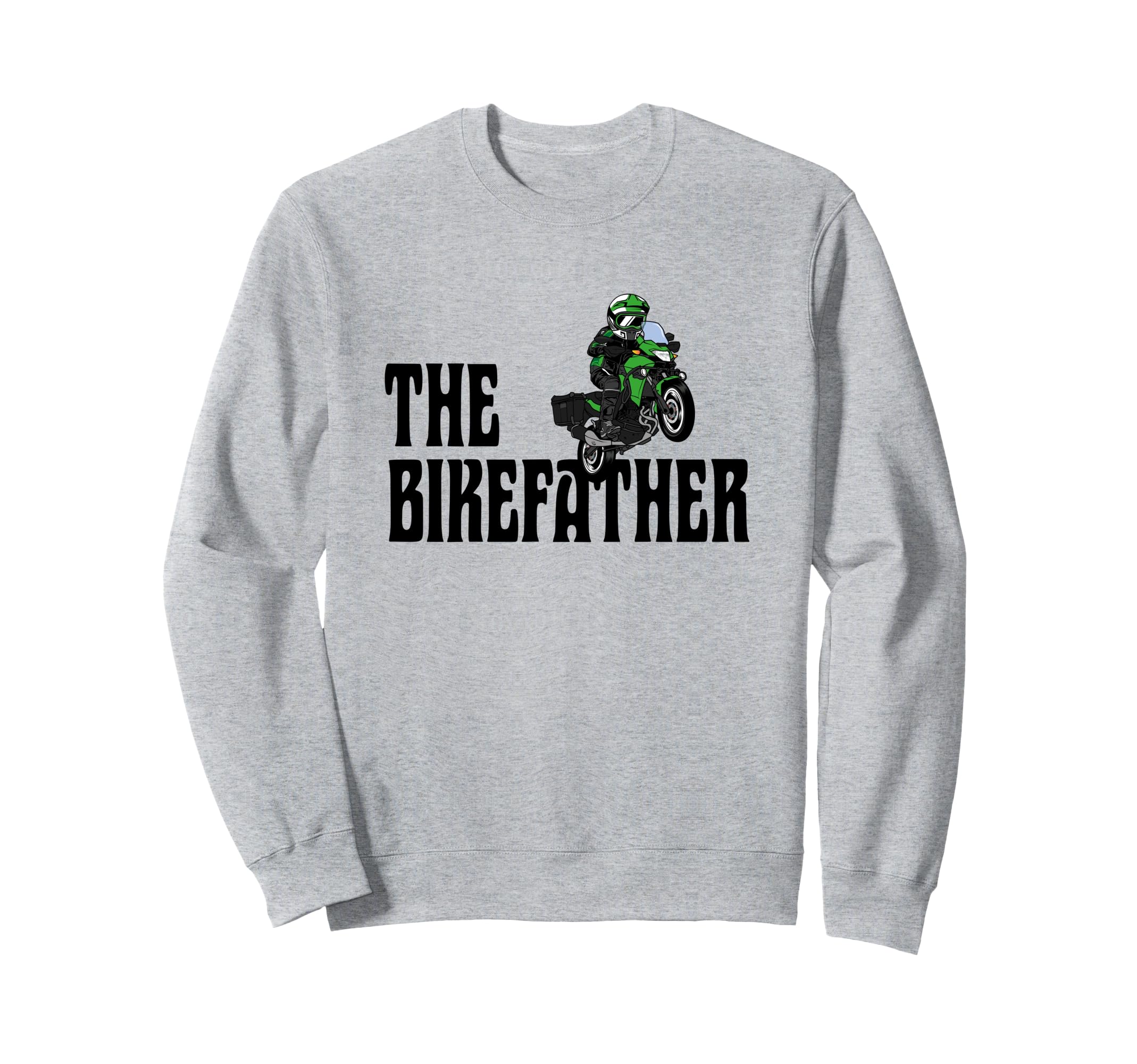 Biker Biker Dad Bikefather Funny Sweatshirt - Unique Graphic Unisex - T-Shirt, Sweatshirt, Hoodie