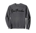 Overthinker Overthinker Sweatshirt - Streetwear Style Unisex - T-Shirt, Sweatshirt, Hoodie