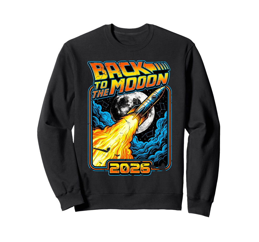 Back To Moon 2026 Funny Astronaut Sweatshirt - Aesthetic Graphic Men Women - T-Shirt, Sweatshirt, Hoodie