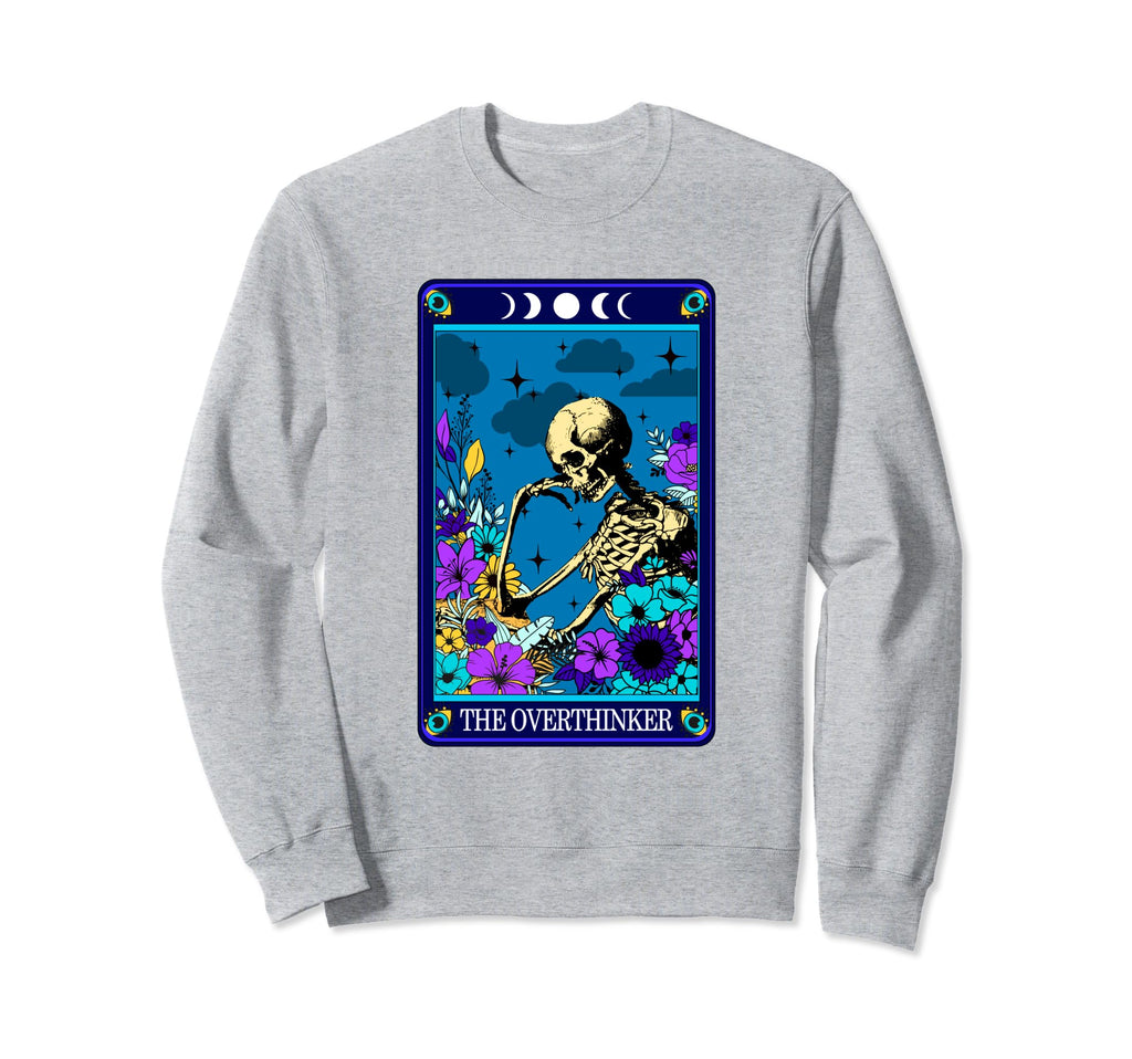 Overthinker Tarot Card Funny Sweatshirt - Fun Novelty Design Unisex - T-Shirt, Sweatshirt, Hoodie
