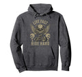 Live Fast Ride Hard Motorcycle Riding Hoodie - Aesthetic Graphic Unisex - T-Shirt, Sweatshirt, Hoodie