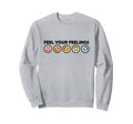Feel Your Feelings Colorful Mental Sweatshirt - Unique Graphic Men Women - T-Shirt, Sweatshirt, Hoodie